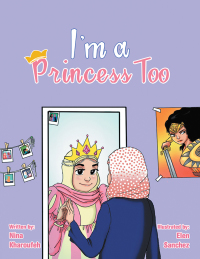 Cover image: I’m a Princess Too 9781728321929