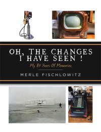 Imagen de portada: Oh, the Changes I Have Seen! 9781728321998