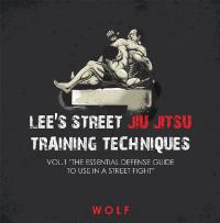 Imagen de portada: Lee's Street Jiu Jitsu Training Techniques Vol.1 "The Essential Defense Guide to Use in a Street Fight" 9781728323176