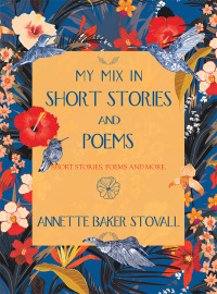 Cover image: My Mix in Short Stories and Poems 9781728323893