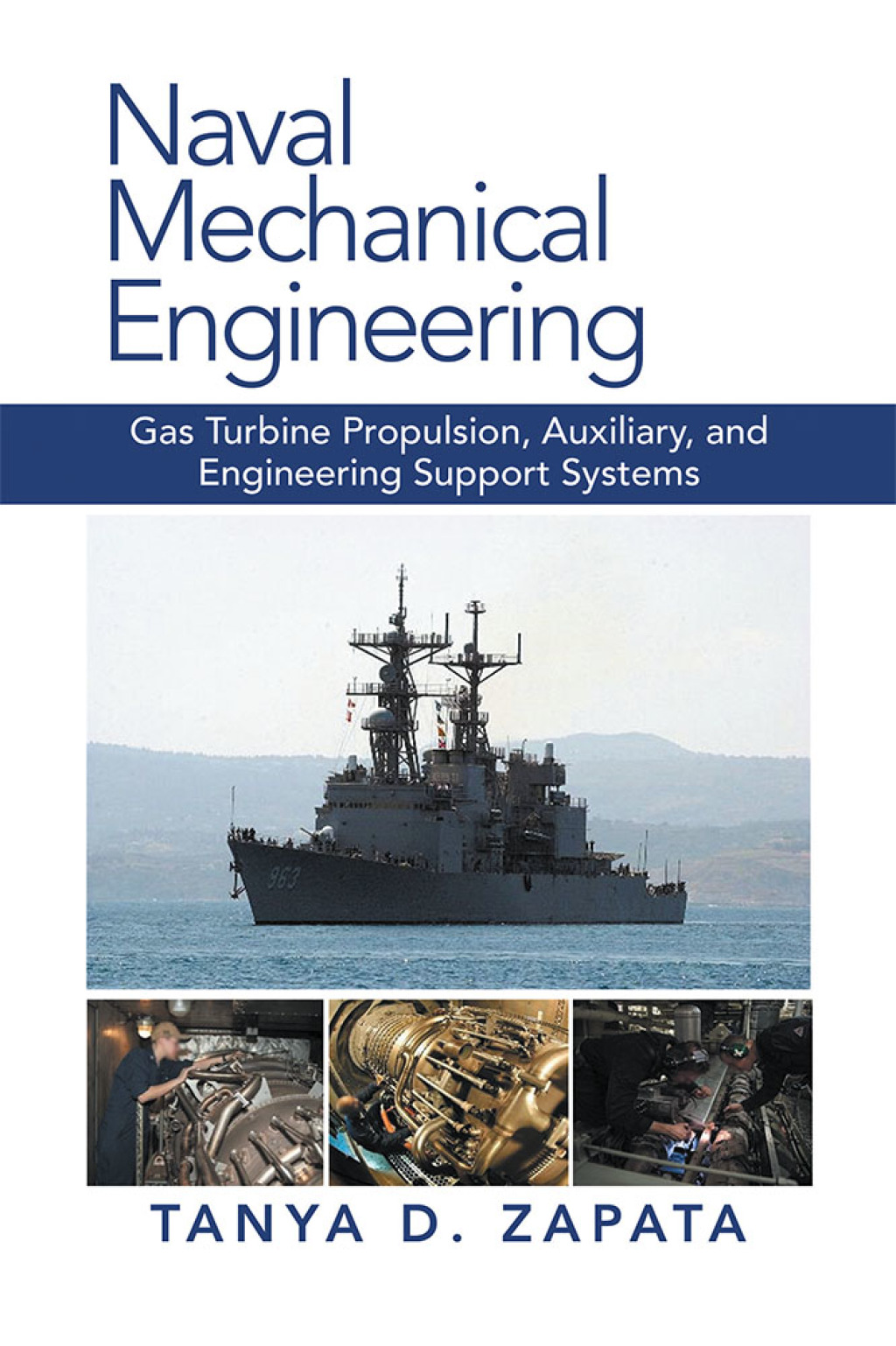 Naval Mechanical Engineering Gas Turbine Propulsion, Auxiliary, and Engineering Support Systems
