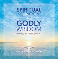 Cover image: Spiritual Inspirations and Godly Wisdom 9781728324357