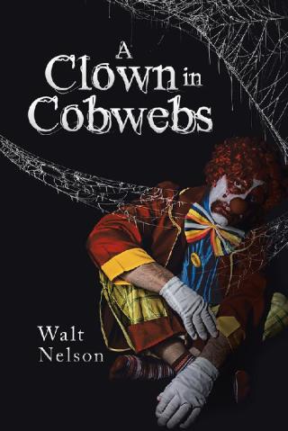 Cover image: A Clown in Cobwebs 9781728324470