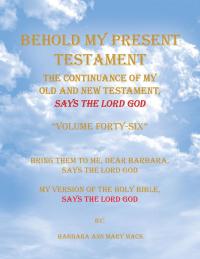 Cover image: Behold My Present Testament 9781728326092