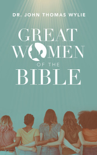 表紙画像: Great Women of the Bible 9781728326207