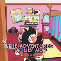 Cover image: The Adventures of Lily Moo 9781728326719