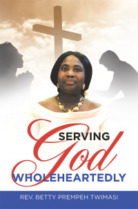 Cover image: Serving God Wholeheartedly 9781728326832