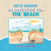 Cover image: Let's Imagine an Adventure To... the Beach 9781728327396