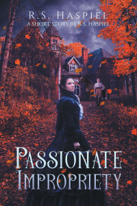 Imagen de portada: Passionate Impropriety: a Victorian Love Story 9781728330112