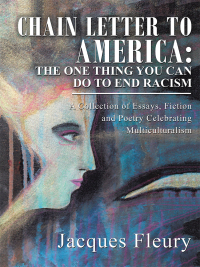 Cover image: Chain Letter to America: the One Thing You Can Do to End Racism 9781728330372