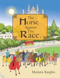 Cover image: The Horse Against the Race. 9781728330518