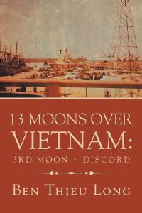 Imagen de portada: 13 Moons over Vietnam: 3Rd Moon ~ Discord 9781728330709