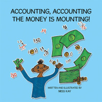 Cover image: Accounting, Accounting the Money Is Mounting! 9781728331515
