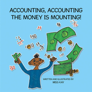 Cover image: Accounting, Accounting the Money Is Mounting! 9781728331515