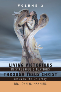 Cover image: Living Victorious in Stressful Situations Through Jesus Christ 9781438942094