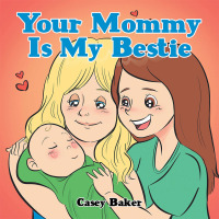 Imagen de portada: Your Mommy Is My Bestie 9781728332734