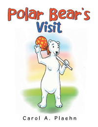 Imagen de portada: Polar Bear's Visit 9781728333298