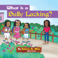 Omslagafbeelding: What Is a Bully Lacking? 9781728333588