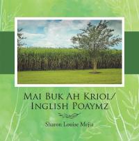 Imagen de portada: Mai Buk Ah Kriol/Inglish Poaymz 9781728334073