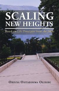 Imagen de portada: Scaling New Heights Based on Life Principles from the Bible 9781728336039