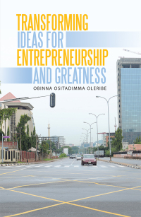 表紙画像: Transforming Ideas for Entrepreneurship and Greatness 9781728336855