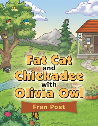 Cover image: Fat Cat and Chickadee with Olivia Owl 9781728337388