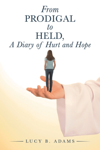Imagen de portada: From Prodigal to Held, a Diary of Hurt and Hope 9781728337890