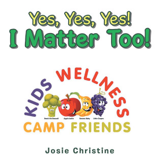 Cover image: Yes, Yes, Yes! I Matter Too! 9781728337869