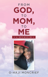 Cover image: From God, to Mom, to Me 9781728338064