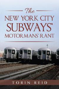 Cover image: The New York City Subways’ Motormans’ Rant 9781728338156