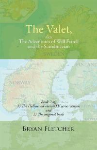 Cover image: The Valet, Aka the Adventures of Will Ferrell and the Scandinavian 9781728338187