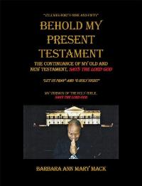 Cover image: Behold My Present Testament 9781728338712