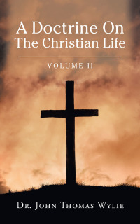 Cover image: A Doctrine on                                                                                                                               the Christian Life 9781728339771