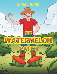 Imagen de portada: The Watermelon Patch 9781728340180