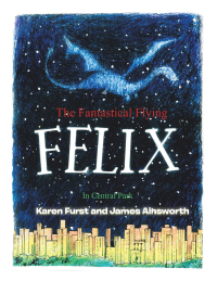 Omslagafbeelding: The Fantastical Flying Felix 9781728340968