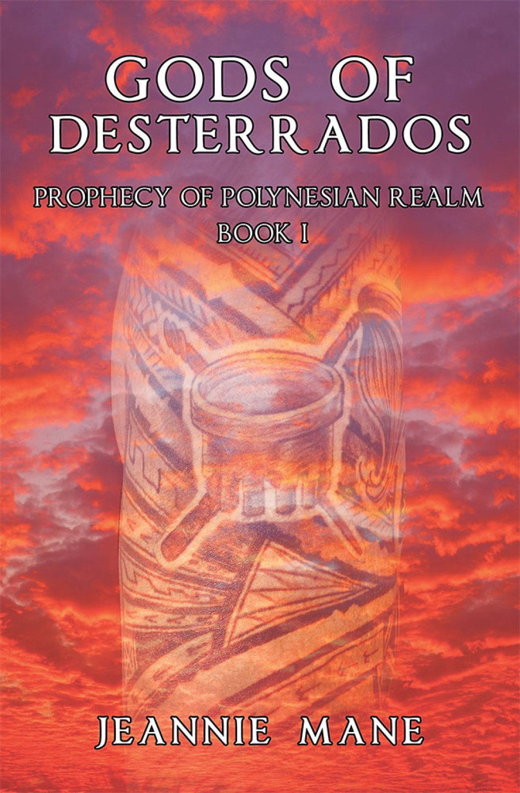 Gods of Desterrados Prophecy of Polynesian Realm Book I