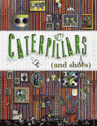 Titelbild: Caterpillars  (And Shoes) 9781728342061