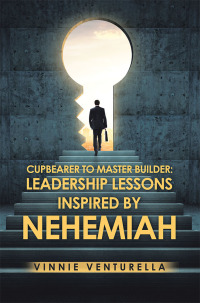 Omslagafbeelding: Cupbearer to Master Builder: Leadership Lessons Inspired by Nehemiah 9781728342139