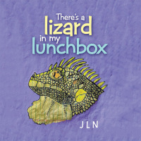 Cover image: There's a Lizard in My Lunchbox 9781728342443