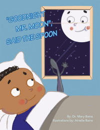 Imagen de portada: "Goodnight Mr. Moon", Said the Spoon 9781728342627