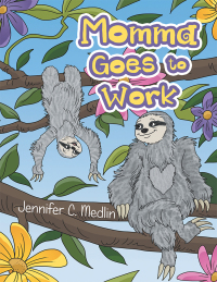 Cover image: Momma Goes to Work 9781728342924