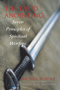 Cover image: The Ehud Anointing: Seven Principles of Spiritual Warfare 2nd edition 9781728343426