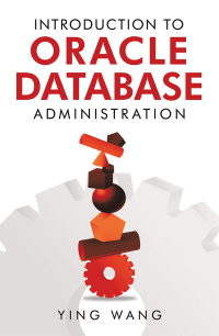 Cover image: Introduction to Oracle Database Administration 9781728343266