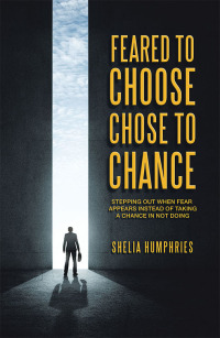 Imagen de portada: Feared to Choose Chose to Chance 9781728343983