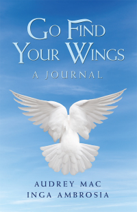 Cover image: Go Find Your Wings 9781728345031