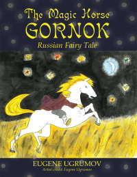 Cover image: The Magic Horse Gornok 9781728345291