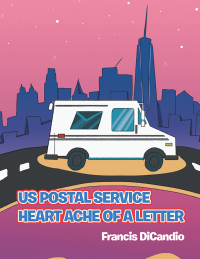 Cover image: Us Postal Service Heart Ache of a Letter 9781728345321