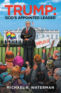 Cover image: Trump:  God’s Appointed Leader 9781728345505