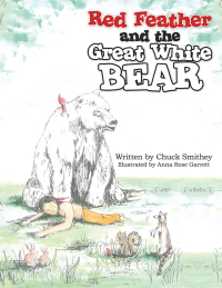 Cover image: Red Feather and the Great White Bear 9781728346144
