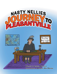Imagen de portada: Nasty Nellies Journey to Pleasantville 9781728349299